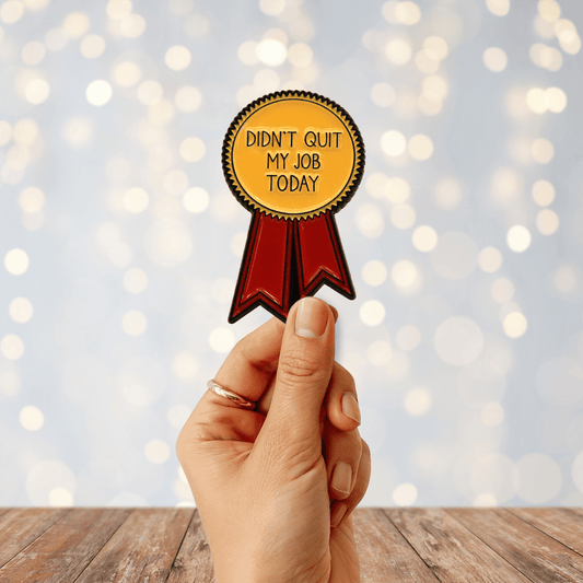 Didn't Quit My Job Today Sticker
