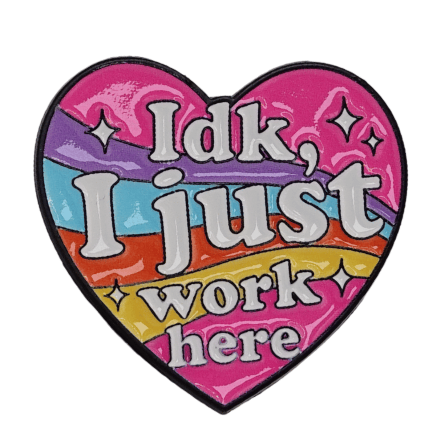 IDK I Just Work Here Enamel Pin