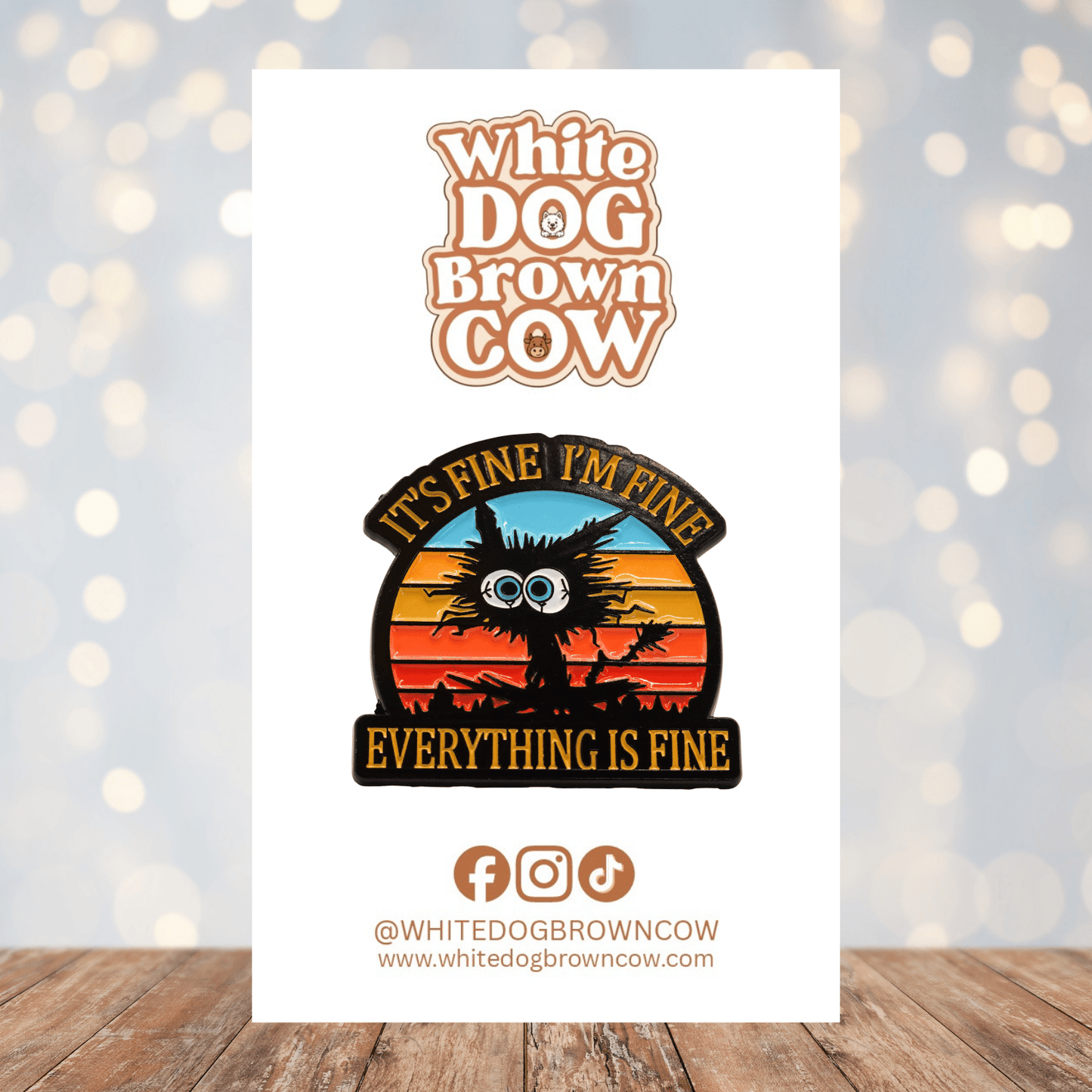 It's Fine I'm Fine Everything Is Fine Enamel Pin