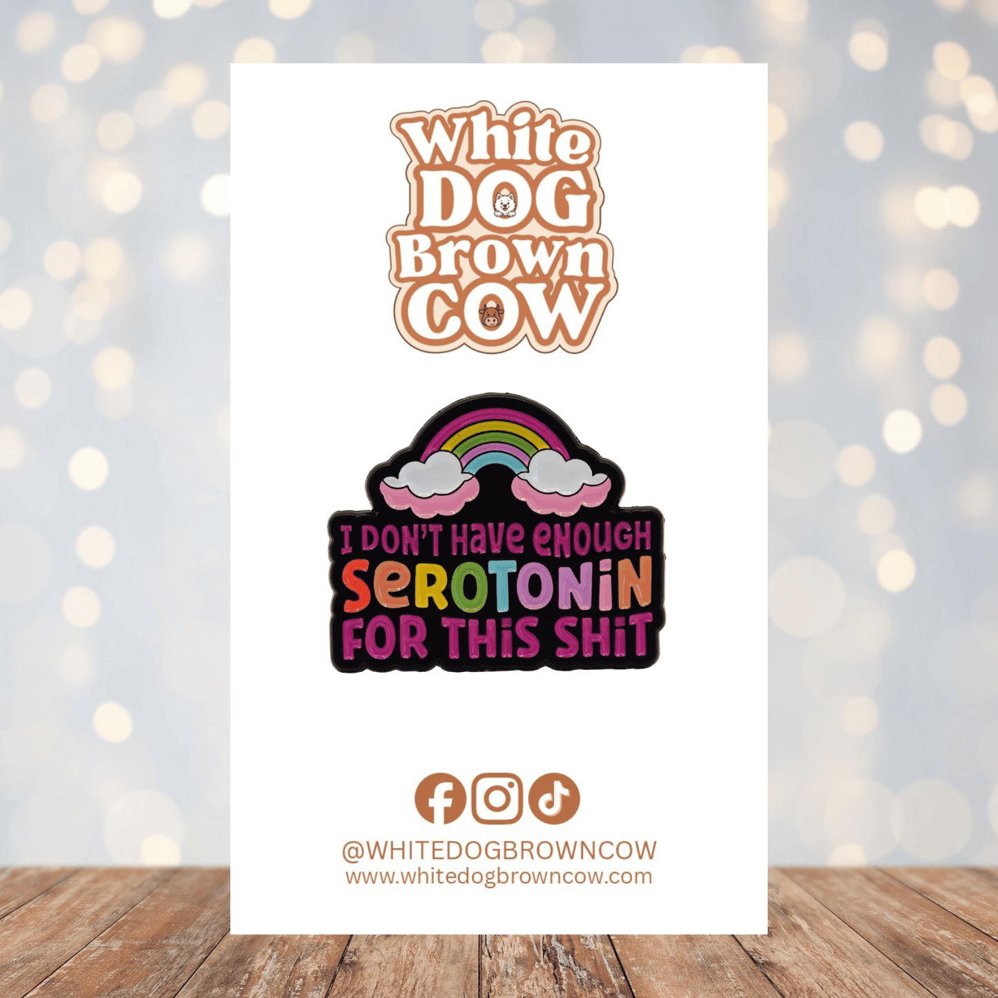 I Don't Have Enough Serotonin For This Shit Enamel Pin