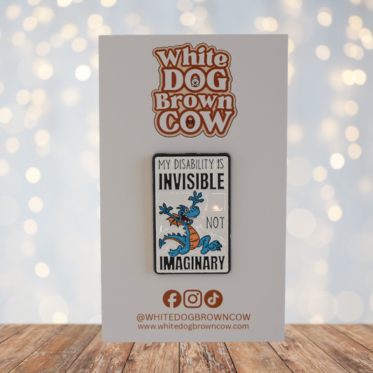 "My Disability Is Invisible Not Imaginary" Enamel Pin