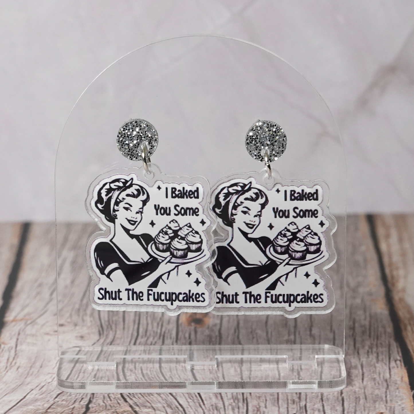 "I Baked You Some Shut The Fucupcakes" Stud Dangle Earrings