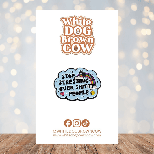 Funny sarcastic Stop Stressing Over Shitty People enamel pin with rainbow, heart, and smiley face
