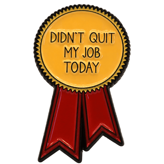 Didn't Quit My Job Today Sticker