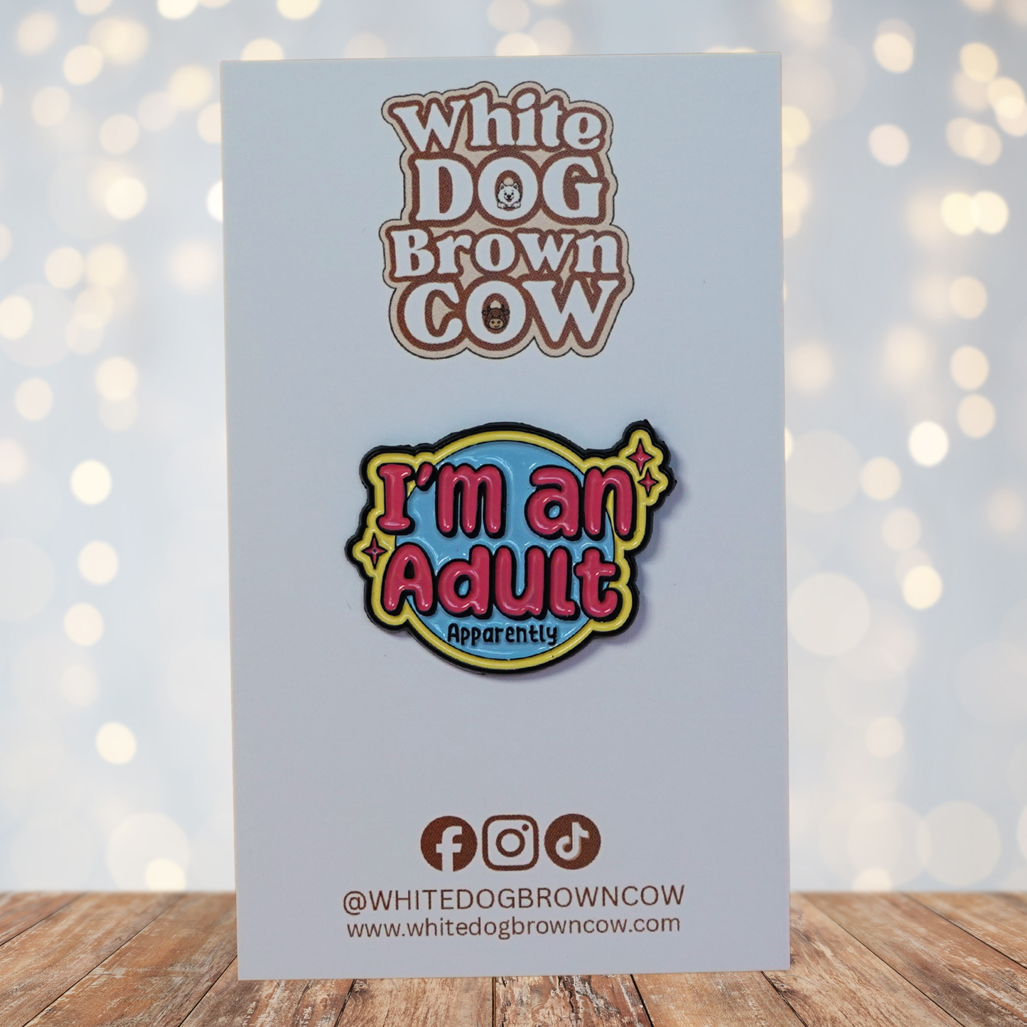 "I'm An Adult, Apparently" Enamel Pin