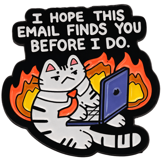 I Hope This Email Finds You Before I Do Sticker