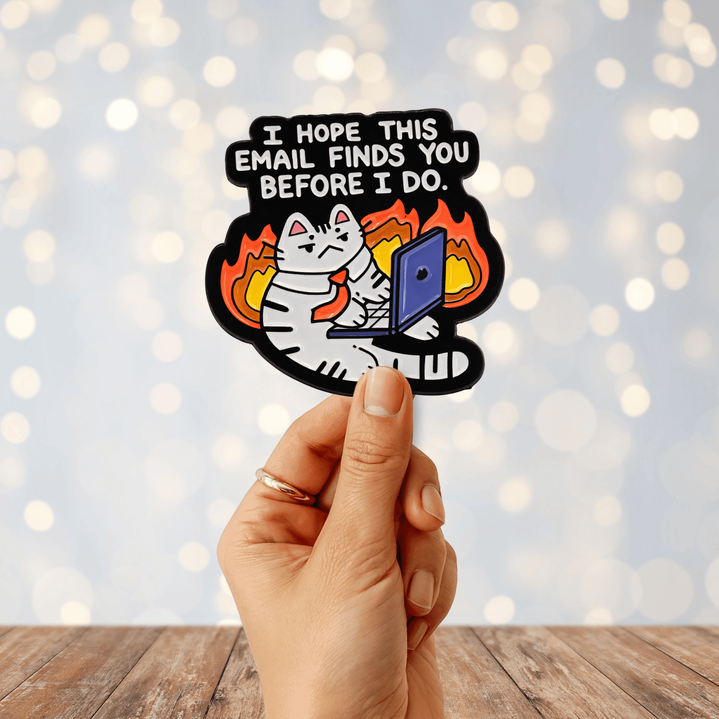 I Hope This Email Finds You Before I Do Sticker