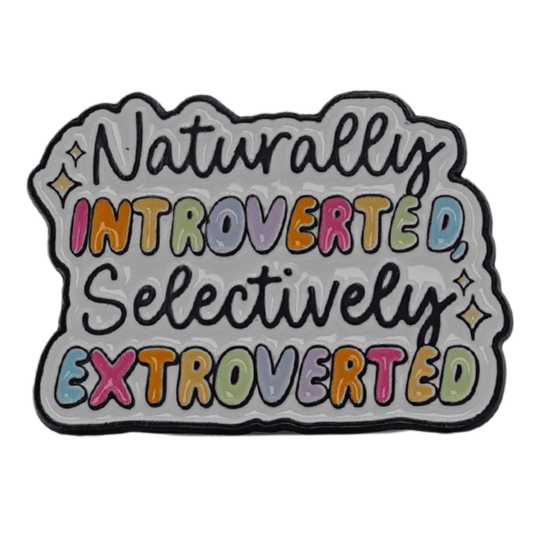 Naturally Introverted Selectively Extroverted Enamel Pin