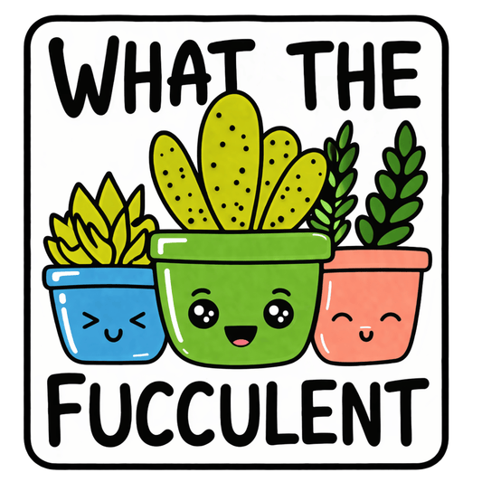 What The Fucculent Sticker