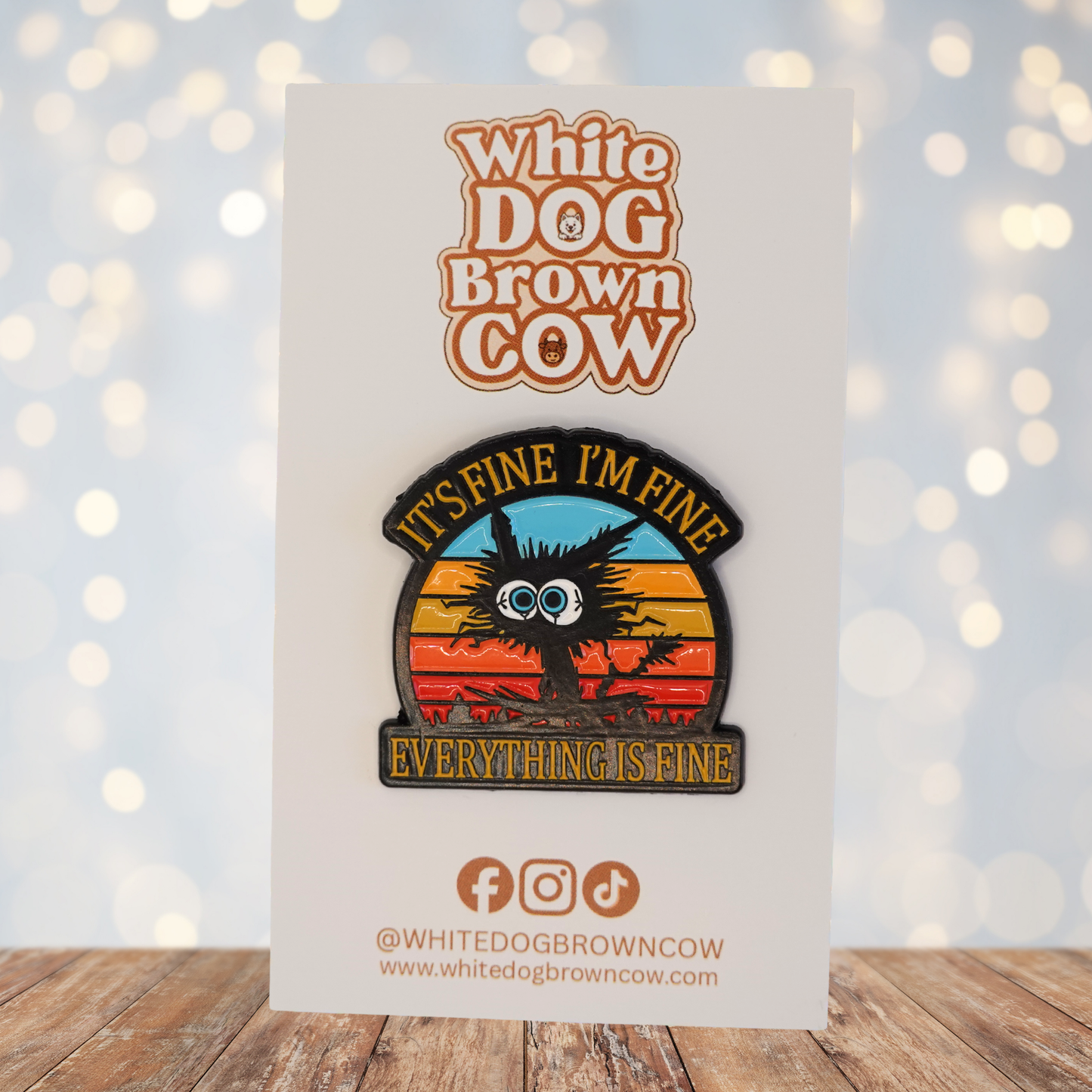 "It's Fine I'm Fine Everything Is Fine" Enamel Pin