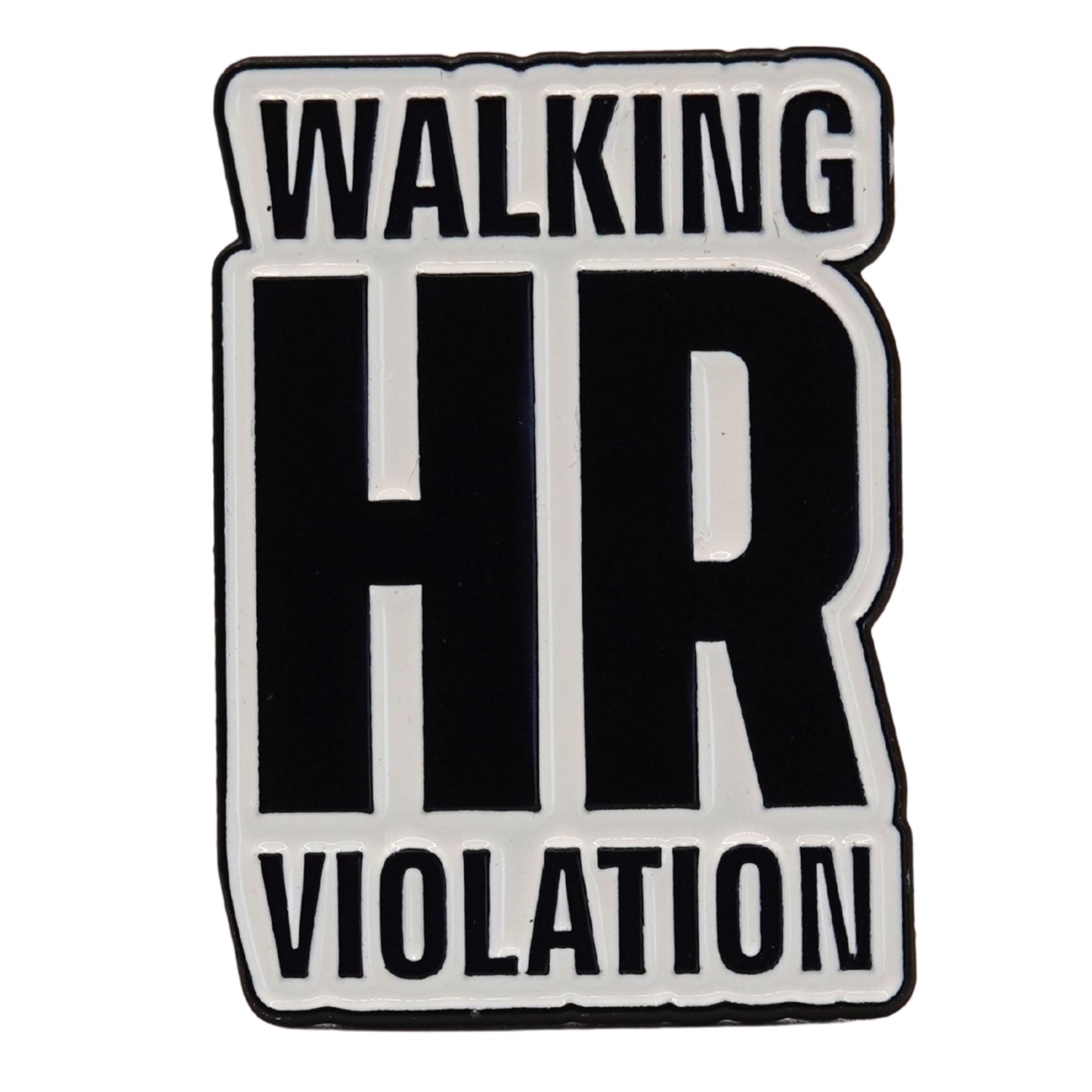 "Walking HR Violation" Enamel Pin