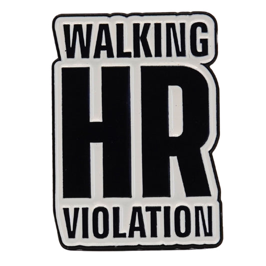 "Walking HR Violation" Enamel Pin