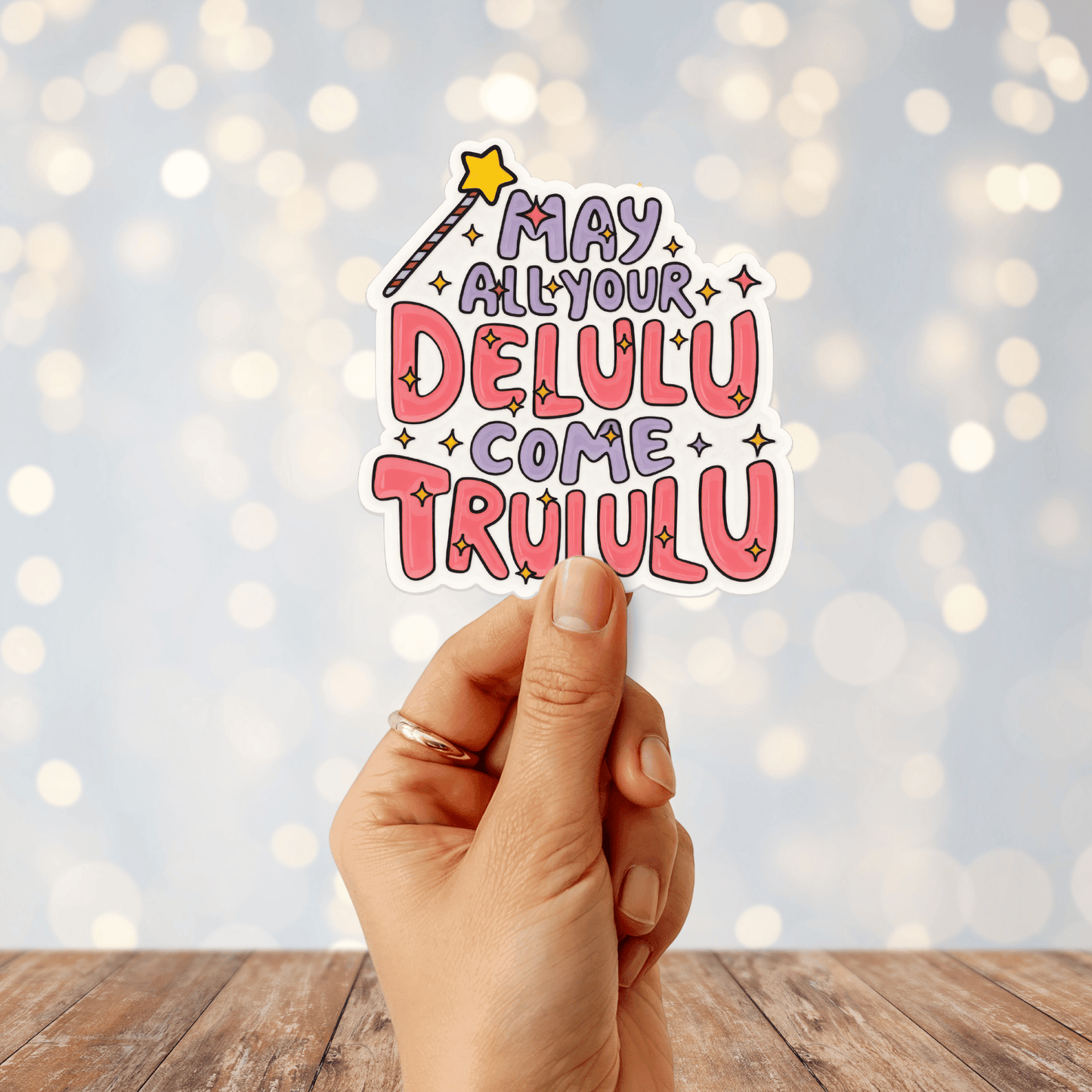 May All Your Delulu Come Trululu Sticker