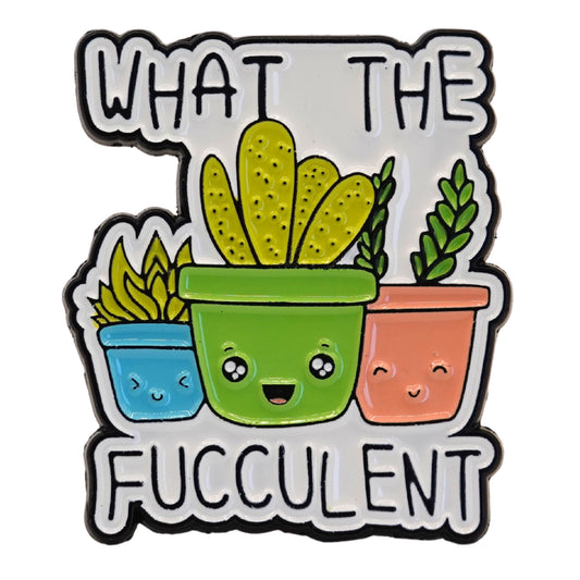 "What The Fucculent" Enamel Pin
