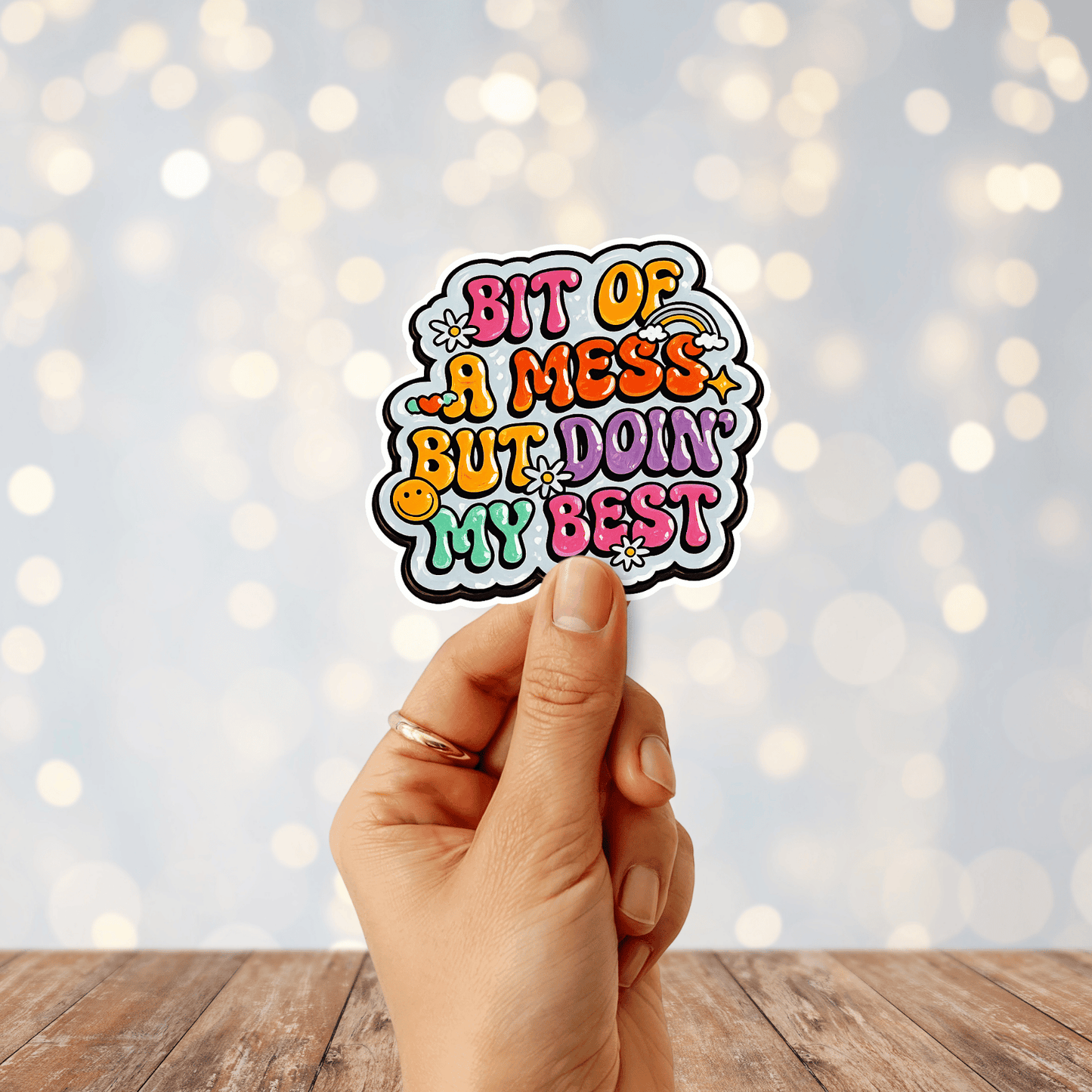 Bit Of A Mess But Doin' My Best Sticker