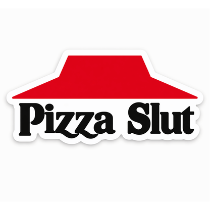 Pizza Slut Sticker