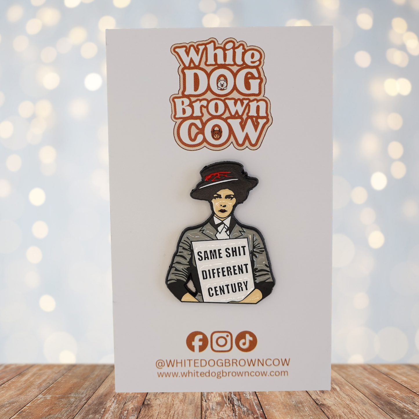 "Same Shit Different Century" Enamel Pin