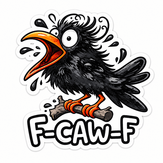 F-Caw-F Sticker