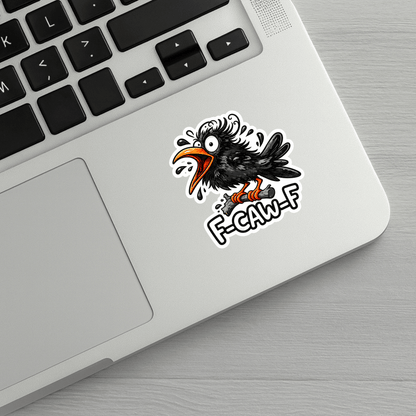F-Caw-F Sticker
