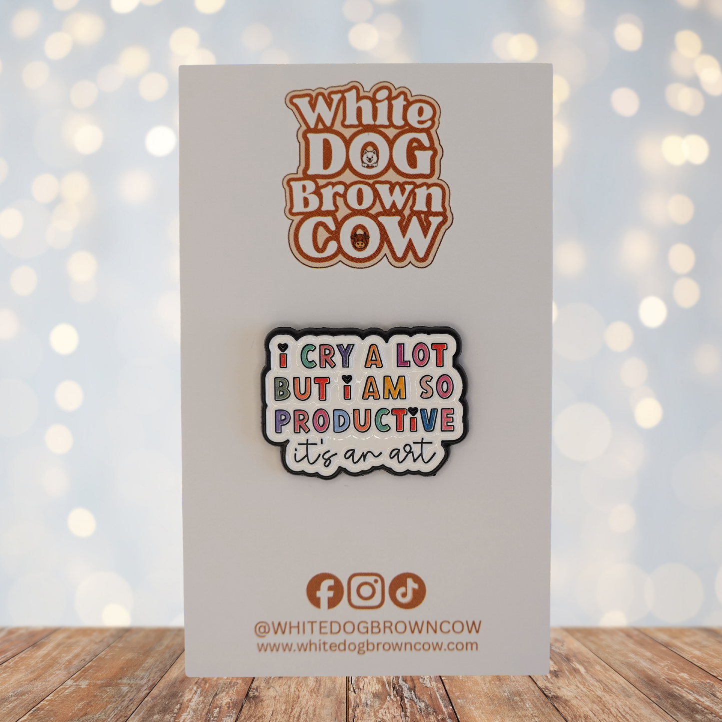 "I Cry A Lot But I Am So Productive..It's An Art" Enamel Pin