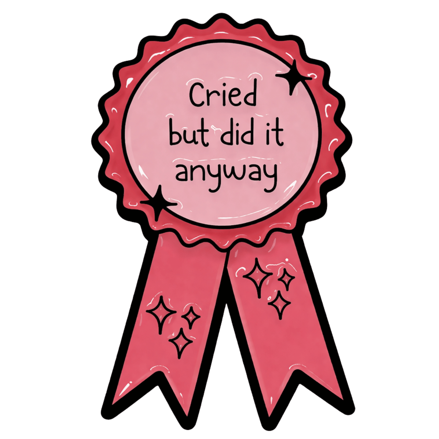 Cried But Did It Anyway Sticker