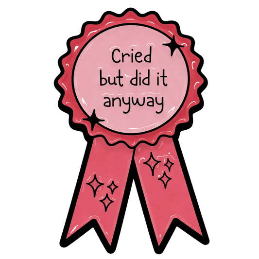 Cried But Did It Anyway Sticker