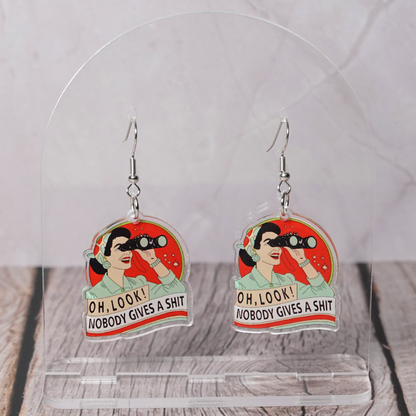 "Oh Look Nobody Gives A Shit" Hook Dangle Earrings