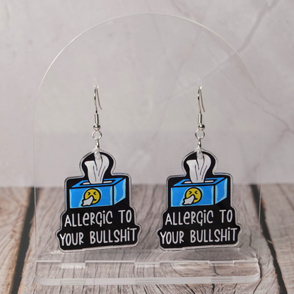 "Allergic To Your Bullshit" Hook Dangle Earrings