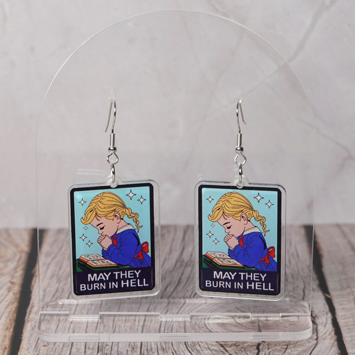 "May They Burn In Hell" Hook Dangle Earrings