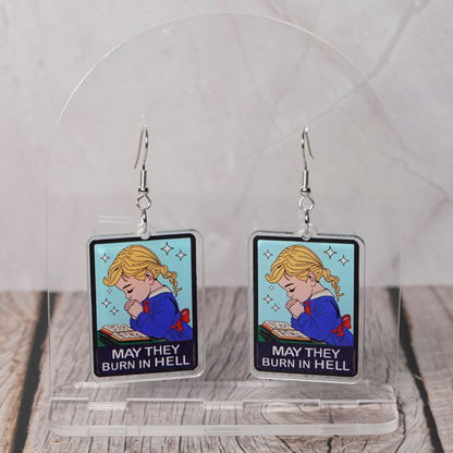"May They Burn In Hell" Hook Dangle Earrings