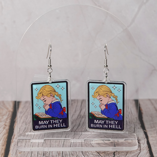 "May They Burn In Hell" Hook Dangle Earrings