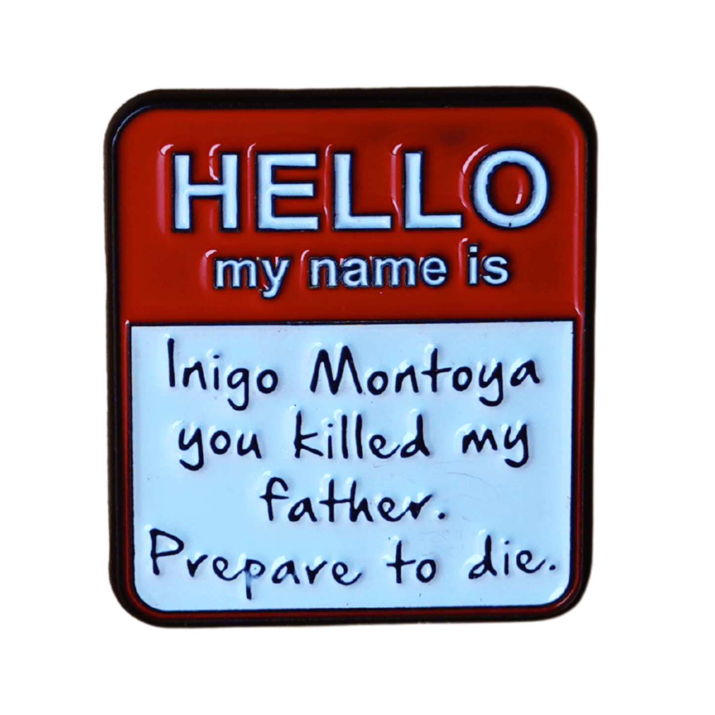Funny Inigo Montoya “Hello my name is Inigo Montoya” movie quote enamel pin styled like a name tag