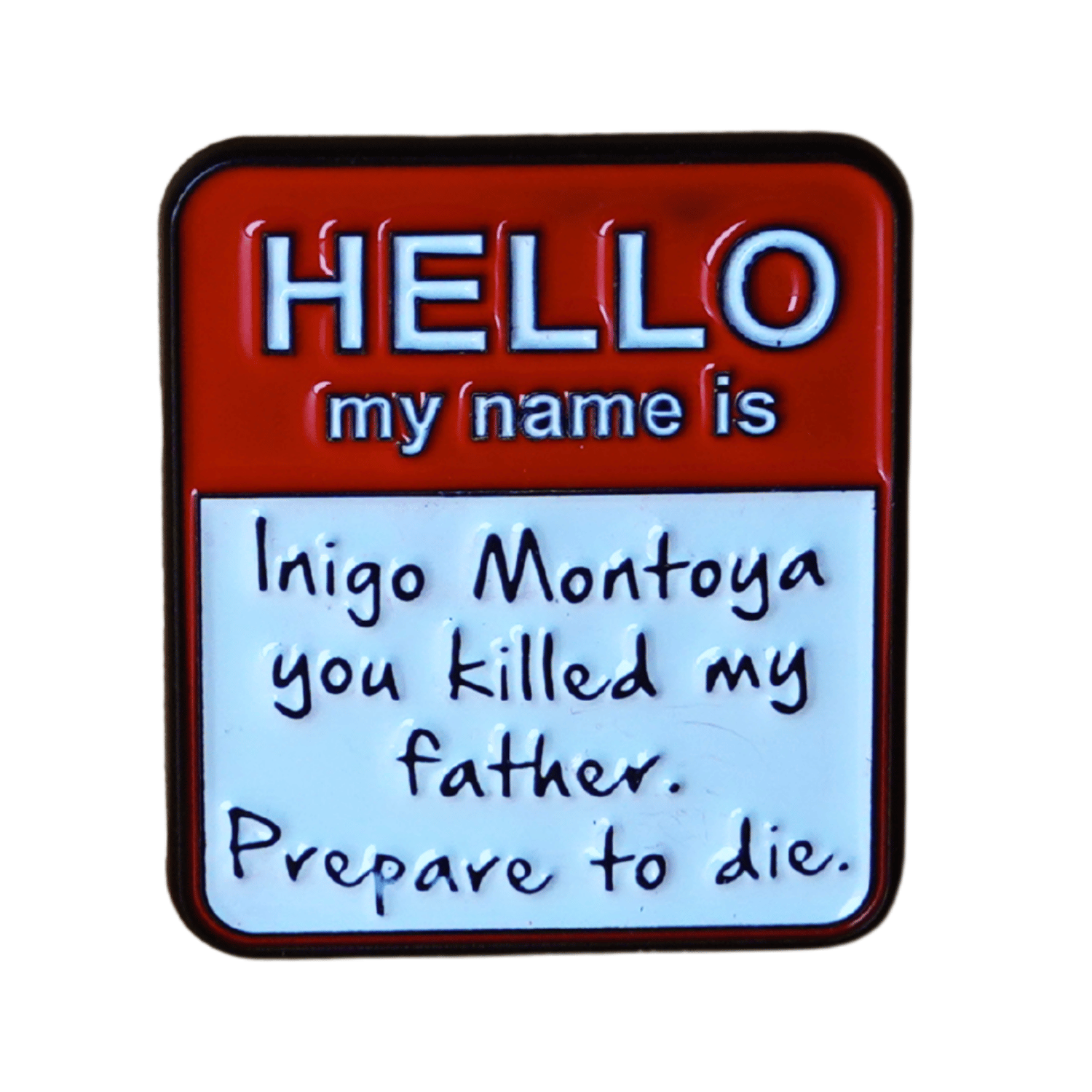 Funny Inigo Montoya “Hello my name is Inigo Montoya” movie quote enamel pin styled like a name tag