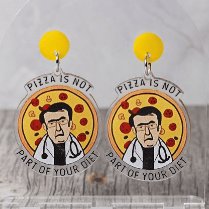 Funny acrylic dangle earrings showing Doctor Now from My 600lb Life in front of a pizza with the phrase “Pizza is not part of your diet.”