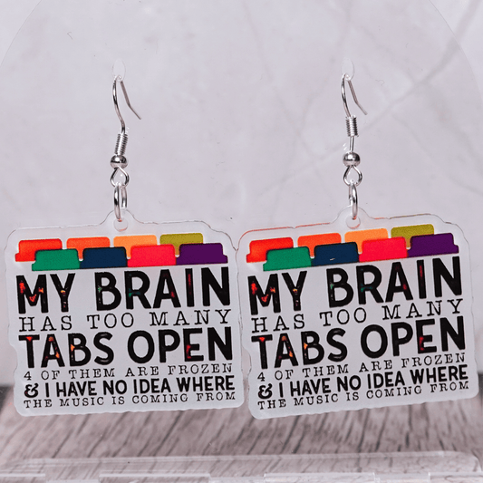 Funny novelty dangle earrings reading “my brain has too many tabs open”