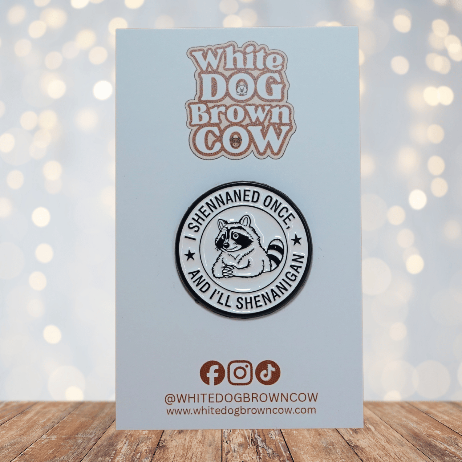 Funny sarcastic raccoon shenanigans enamel pin with humorous text